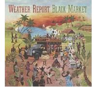 WEATHER REPORT "BLACK MARKET" CD JAZZ NEW