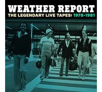 Weather Report - Legendary Live Tapes 1978 [Import]