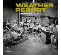 Weather Report – Live in Berlin 1971 – CD – Édition remasterisée