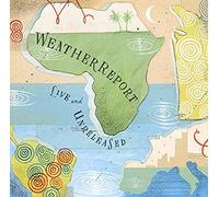 Weather Report - Live & Unreleased [Import]