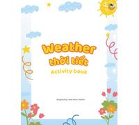 Weather Vietnamese Activity Book for Kids: Learn Vietnamese weather vocabulary through coloring, matching, reading, writing and puzzles for Vietnamese American children.