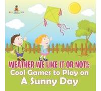 Weather We Like It Or Not!: Cool Games To Play On A Sunny Day
