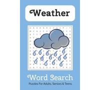 Weather Word Search: 50+ Word Search Puzzles with Easy-to-Read Print about Sunshine, Rain, Thunderstorms and More 6x9 inches, 110 pages Perfect Gift ... Enthusiasts, Students, and Puzzle Fans
