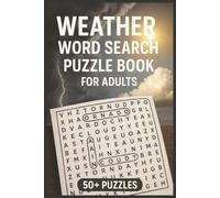 Weather Word Search Puzzle Book: Explore the Elements with Easy to Read Word Search Puzzles about Rain, Sunshine, Thunderstorms, and More | 6x9 in, ... Fun Puzzles - Ideal for Relaxation and Travel