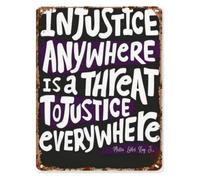Weathered Tin Sign Injustice Anywhere Is a Threat to Justice Everywhere Distressed Finish Retro Farmhouse Decor for Patio Porch 8 X 12 in