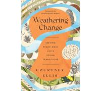 Weathering Change: Seeking Peace Amid Life’s Tough Transitions