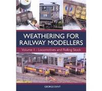 Weathering For Railway Modellers Vol 1 George Dent, (Auteur)
