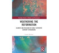 Weathering the Reformation: Climate and Religion in Early Sixteenth-century Strasbourg
