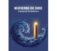 Weathering The Surge: A Blueprint For Resilience