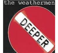 Weathermen, the - Deeper [Import]