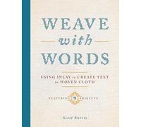 Weave with Words: Using Inlay to Create Text in Woven Cloth