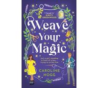 WEAVE YOUR MAGIC: the must-read witchy romcom of 2025!