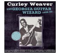 Weaver, Curley - The Georgia Guitar Wizard 1928-50 [Import]