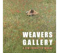 Weavers Gallery - A Few Forgotten Words [Import]