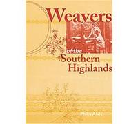 Weavers of the Southern Highlands Philis Alvic (Auteur)