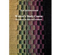 Weaver's Study Course: Sourcebook for Ideas and Techniques