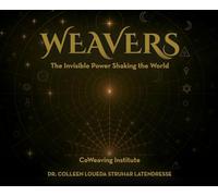 Weavers: The Invisible Power Shaking the World