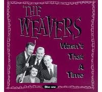 Weavers - Wasn't That a Time