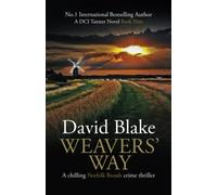 Weavers' Way: A chilling Norfolk Broads crime thriller