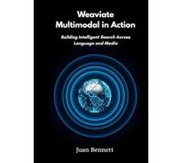 Weaviate Multimodal in Action: Building Intelligent Search Across Language and Media