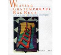 Weaving Contemporary Rag Rugs: New Designs, Traditional Techniques