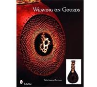 Weaving on Gourds by Marianne Barnes Barnes, Marianne (Auteur)
