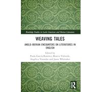 Weaving Tales: Anglo-Iberian Encounters on Literatures in English