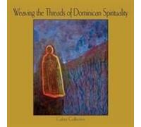 Weaving The Threads Of Dominican Spirituality