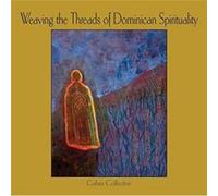Weaving the Threads of Dominican Spirituality by Cabra Collective Cabra Collective Cabra Collective Cabra Collective (Auteur)