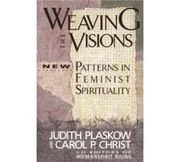 Weaving the Visions by Carol P Plaskow Christ Paperback Book Judith Plaskow (Auteur)