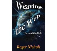Weaving the Web (Creation Series) (Volume 2)