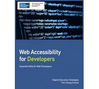 Web Accessibility for Developers: Essential Skills for Web Developers