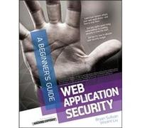 Web Application Security A Beginners Guide by Bryan SullivanVincent Liu Bryan Sullivan, Vincent Liu (Auteur)