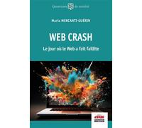 Web Crash Le jour où le Web fit faillite - Maria Mercanti-Guérin - Ems Management Et Societes - broché - Essai
