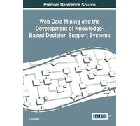 Web Data Mining And The Development Of Knowledge-Based Decision Support Systems