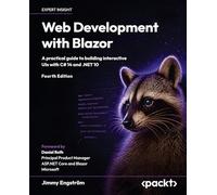 Web Development with Blazor: A practical guide to building interactive UIs with C# 14 and .NET 10