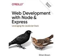 Web Development with Node and Express by Ethan Brown Ethan Brown (Auteur)