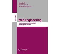 Web Engineering: 4th International Conference, ICWE 2004, Munich, Germany, July 26-30, 2004, Proceedings