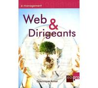 Web et dirigeants Diriger la toile de son entreprise : enjeux, outils, pilotage et prospective - Annet d. - Edi Pro - broché - Etude
