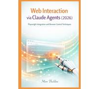 Web Interaction via Claude Agents (2026): Playwright Integration and Browser Control Techniques