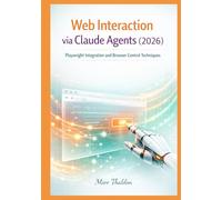 Web Interaction via Claude Agents (2026): Playwright Integration and Browser Control Techniques