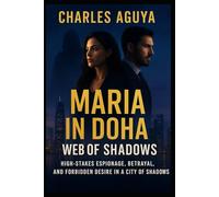Web of Shadows: High-Stakes Espionage, Betrayal, and Forbidden Desire in a City of Shadows