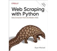 Web Scraping with Python – Data Extraction from the Modern Web – O’Reilly Verlag