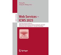 Web Services - Icws 2025: 32nd International Conference, Held As Part of the Services Conference Federation, Scf 2025, Hong Kong, China, September 27-30, 2025, Proceedings