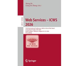 Web Services - ICWS 2026: 33rd International Conference, Held as Part of the Smart Computing Frontier, SCF 2026, Kuala Lumpur, Malaysia, August 22-25, 2026, Proceedings