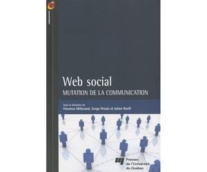 Web social Mutation de la communication - Collectif - Presses Universite Du Quebec - broché - Etude