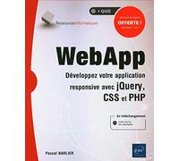 Webapp - Développez Votre Application Responsive Avec Jquery, Css Et Php