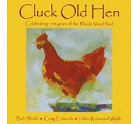 Webb, Bob & Edwards/Webb - Cluck Old Hen: Celebrating 150 Years of the Rhode