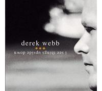 Webb, Derek - I See Things Upside Down