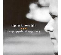 Webb, Derek - I See Things Upside Down [Import]
